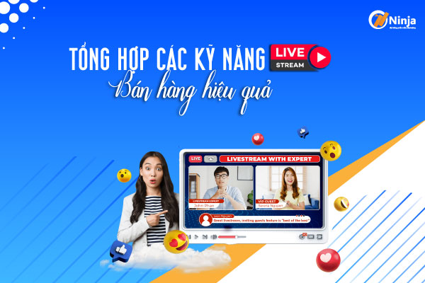  kỹ năng livestream bán hàng