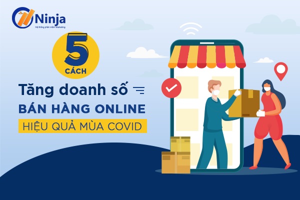 giải pháp tăng doanh số bán hàng online mùa dịch 