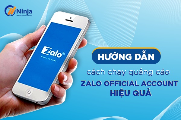 cách chạy quảng cáo Zalo Official Account hiệu quả