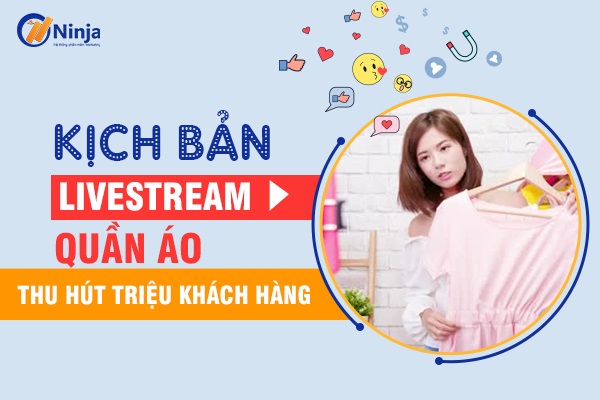 Mẫu kịch bản livestream quần áo trẻ em hay, độc đáo