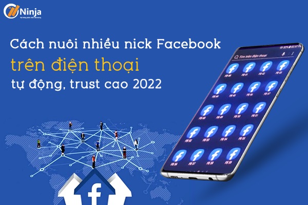 Cách nuôi nhiều nick facebook trên điện thoại