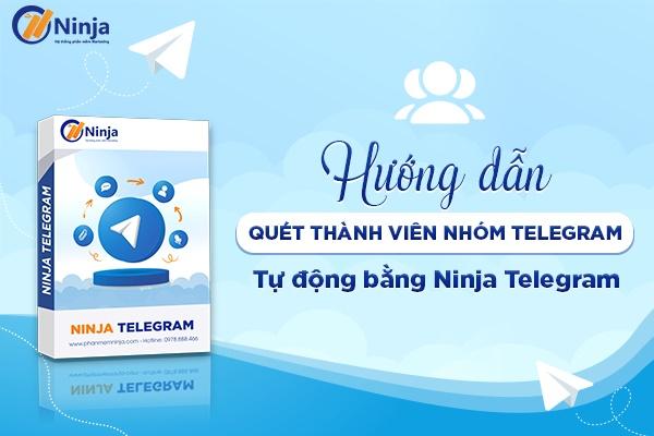 cách quét member nhóm telegram tự động