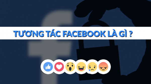 tương tác Facebook là gì