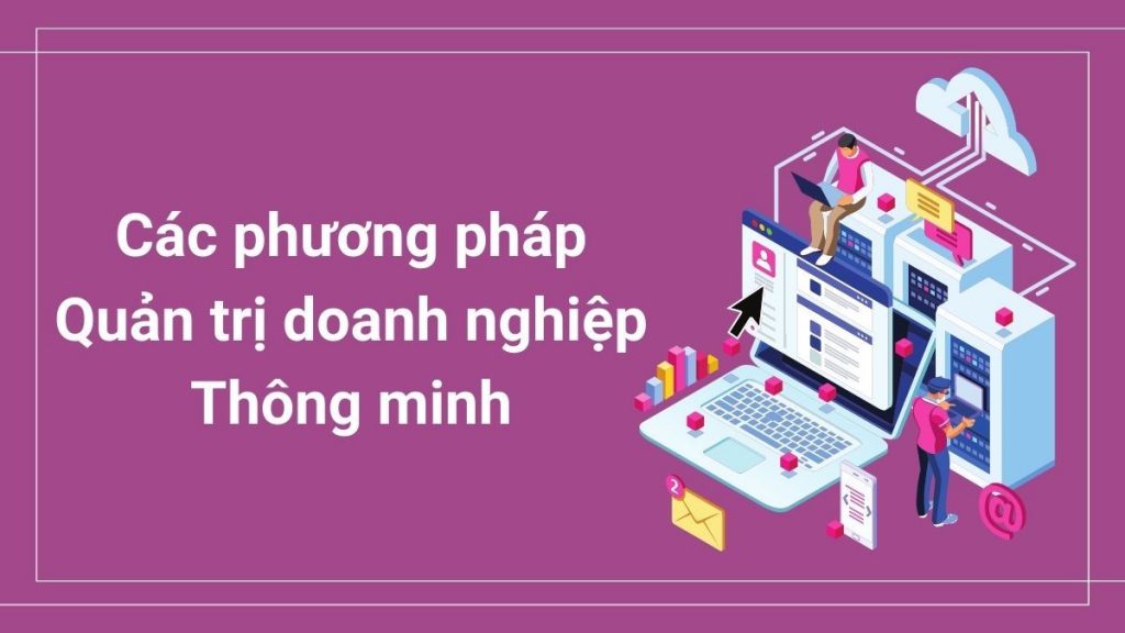 các phương pháp quản lý trong doanh nghiệp