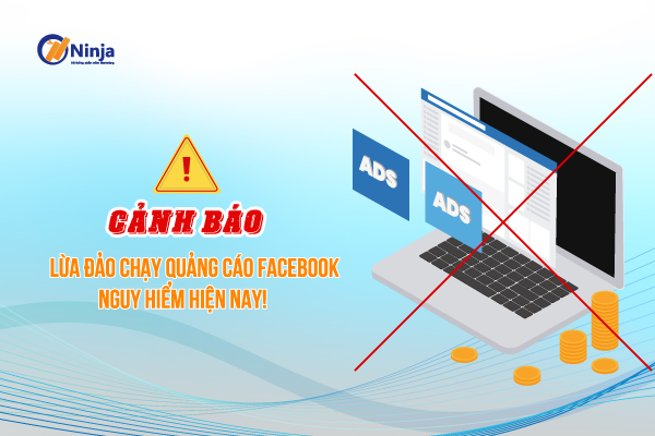 Cảnh báo: lừa đảo chạy quảng cáo facebook nguy hiểm hiện nay!