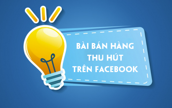 Đăng bài bán hàng facebook không bị chặn