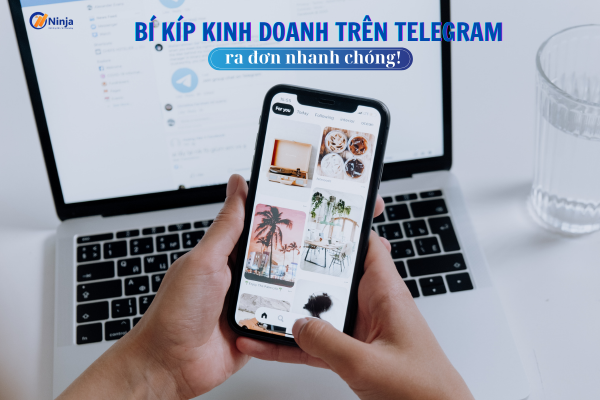 Bí kíp kinh doanh trên telegram 